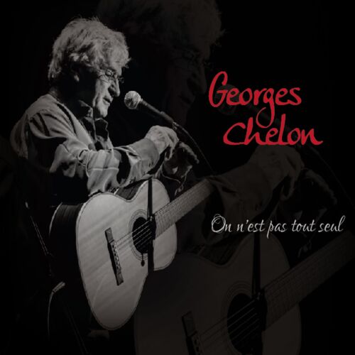 paroles Georges Chelon On n'est pas tout seul