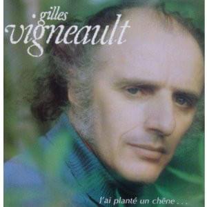 paroles Gilles Vigneault J'ai planté un chêne