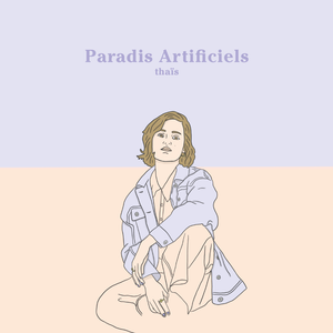 paroles Thaïs Paradis Artificiels