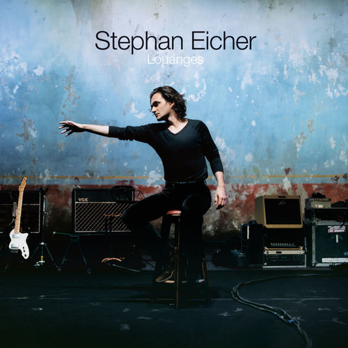 paroles Stephan Eicher Louanges