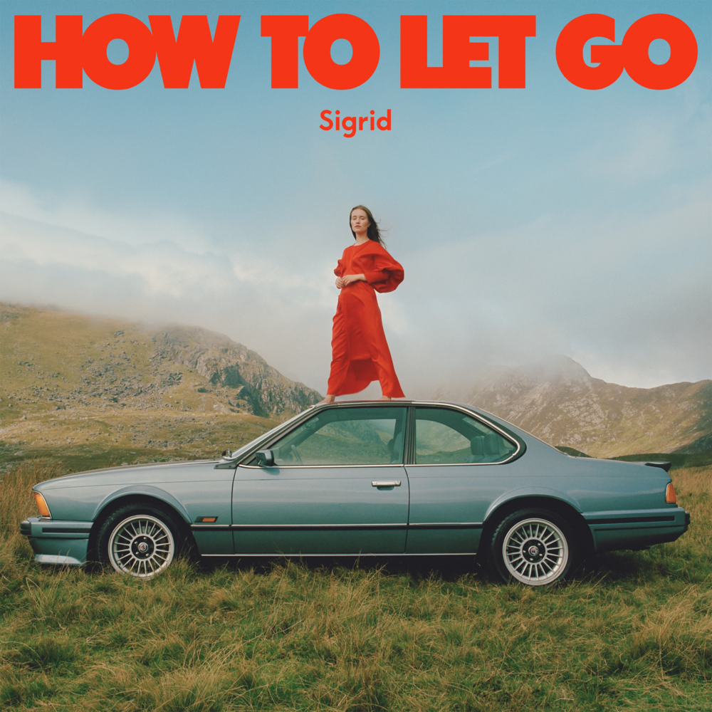 paroles Sigrid How To Let Go