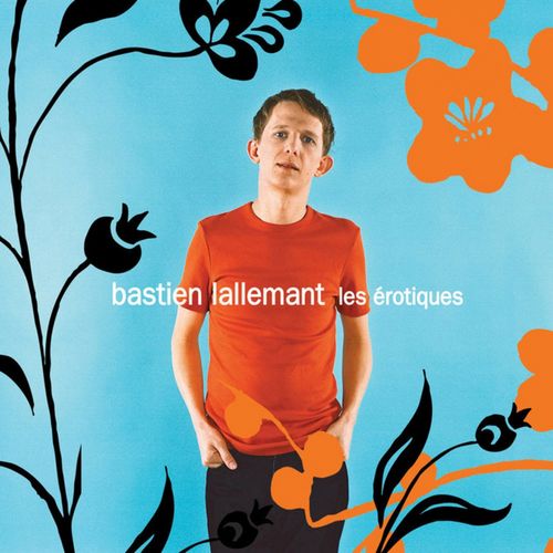 paroles Bastien Lallemant Les érotiques