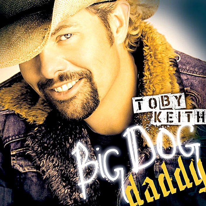 paroles Toby Keith Big Dog Daddy