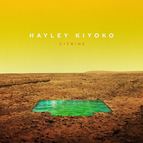 paroles Hayley Kiyoko Citrine EP