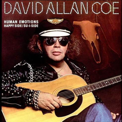 paroles David Allan Coe Human Emotions