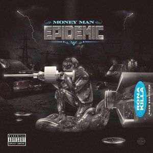 paroles Money Man Epidemic (Deluxe)