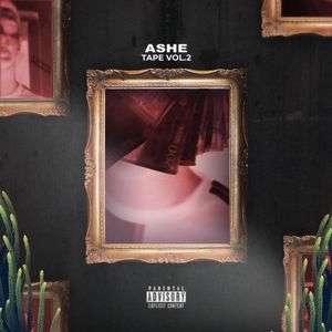 paroles Ashe 22 Ashe Tape, Vol. 2