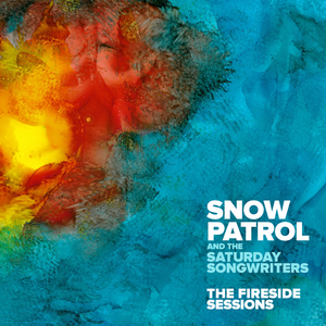 paroles Snow Patrol & The Saturday Songwriters The Fireside Sessions - EP