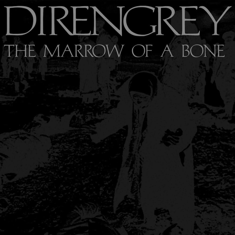 paroles Dir En Grey THE MARROW OF A BONE