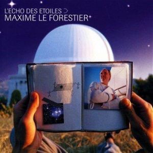 paroles Maxime Le Forestier L’Écho des étoiles