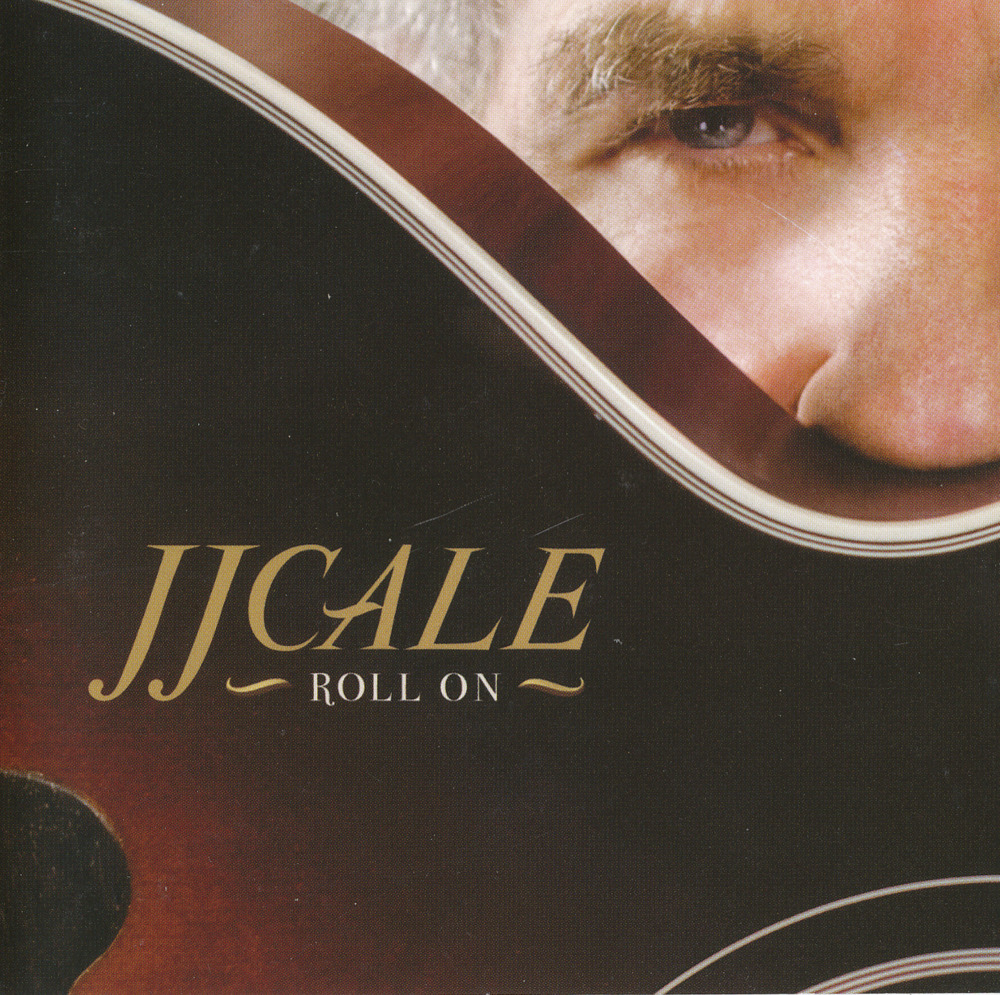 paroles J.J. Cale Roll On