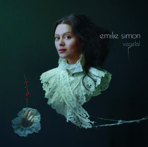 paroles Emilie Simon Végétal