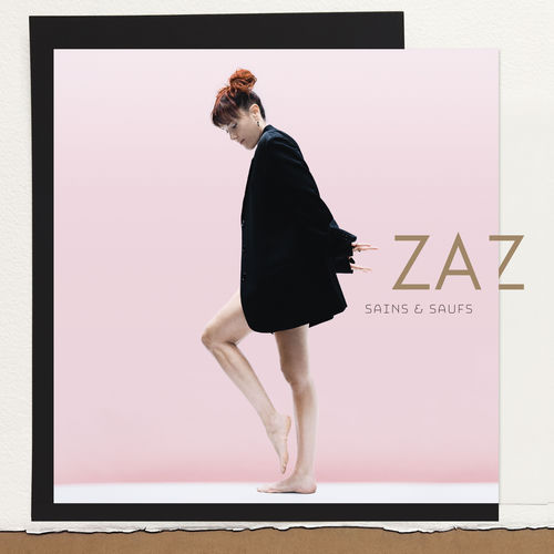 paroles Zaz Sains et saufs (Deluxe)
