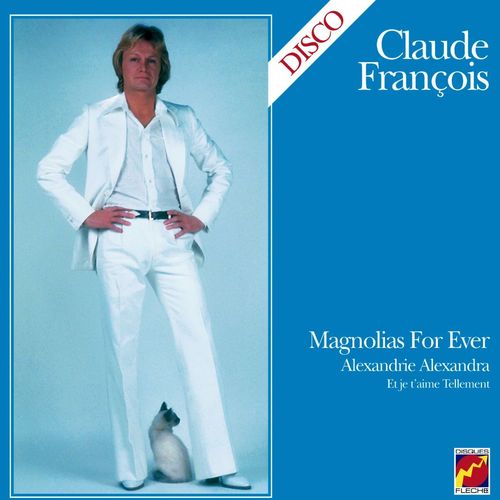 paroles Claude Francois Magnolias for ever