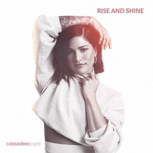 paroles Cassadee Pope Rise and Shine