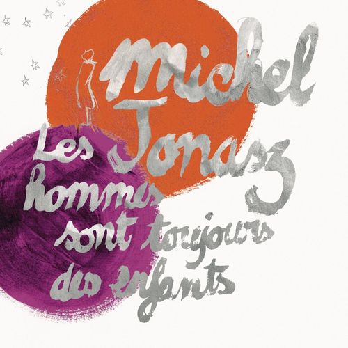 paroles Michel Jonasz Les Hommes Sont Toujours Des Enfants