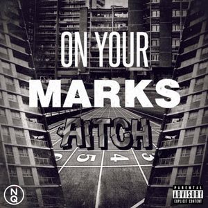 paroles Aitch On Your Marks (Intro)