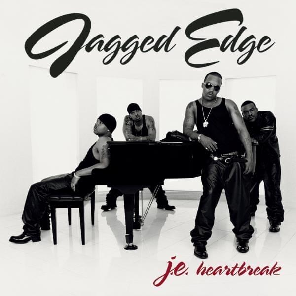 paroles Jagged Edge J.E. Heartbreak