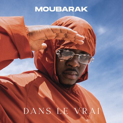 paroles Moubarak Dans le vrai