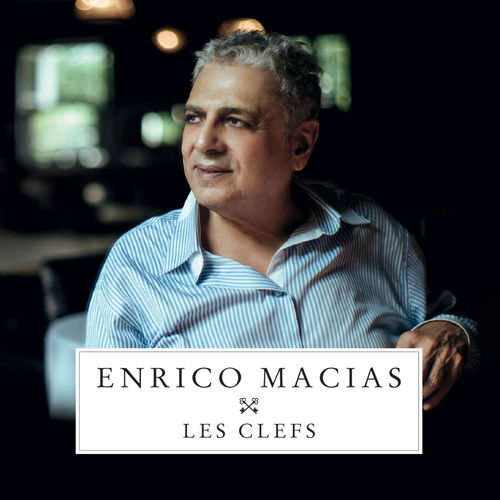 paroles Enrico Macias Les Clefs