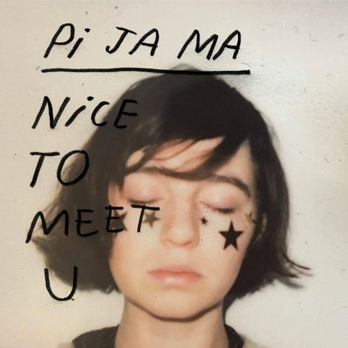 paroles Pi Ja Ma Nice to Meet U