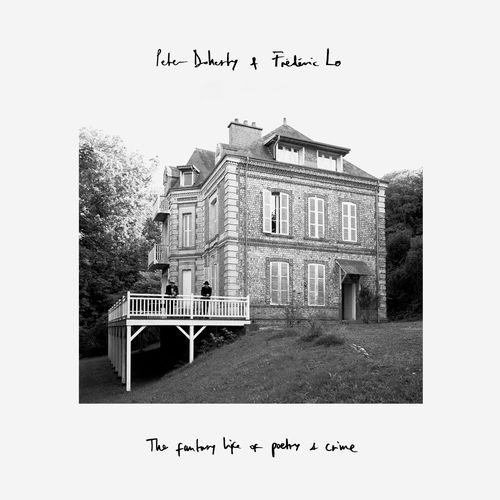 paroles Pete Doherty The Fantasy Life Of Poetry & Crime