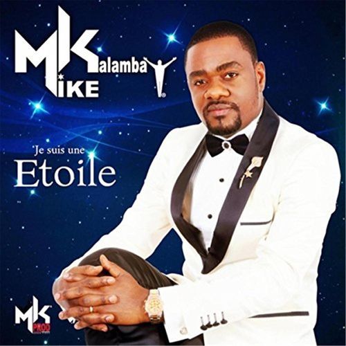 paroles Mike Kalambay Je suis une étoile