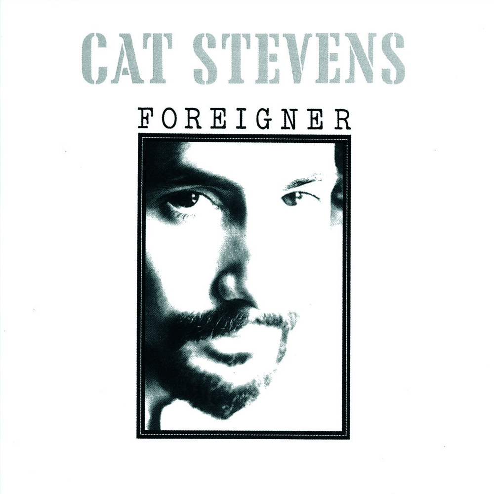 paroles Cat Stevens Foreigner