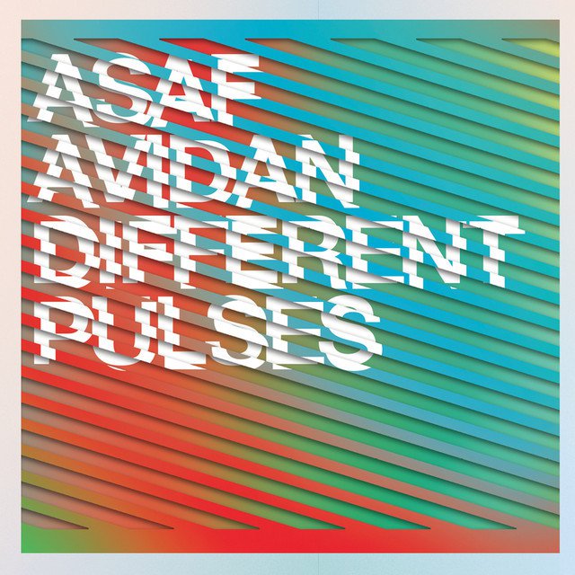 paroles Asaf Avidan Different Pulses