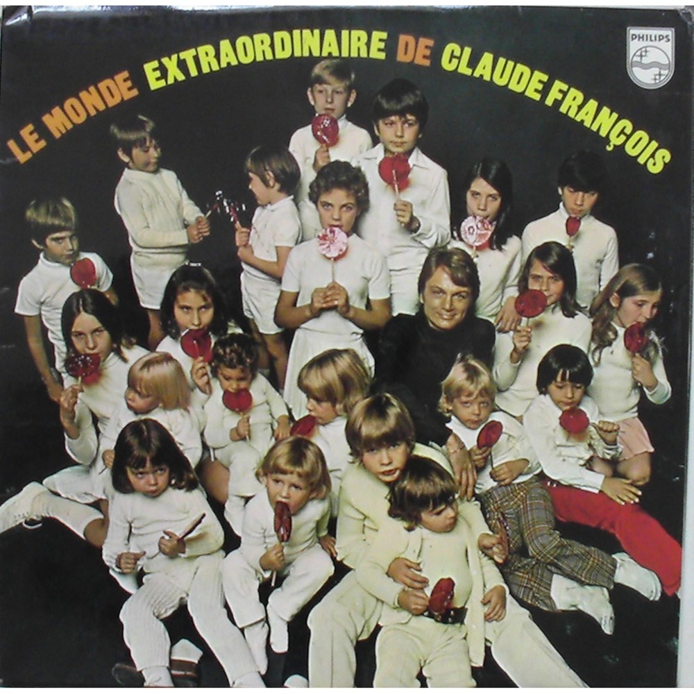 paroles Claude Francois Le monde extraordinaire de Claude François