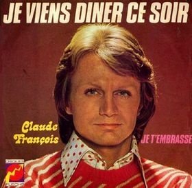 paroles Claude Francois Je viens dîner ce soir