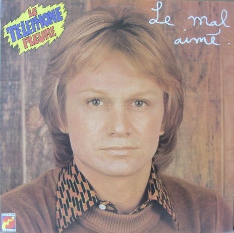 paroles Claude Francois Le Mal-aimé