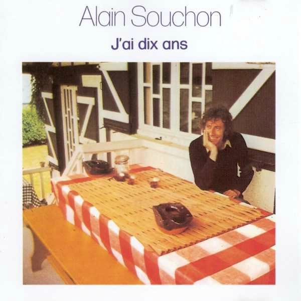 paroles Alain Souchon J'ai Dix Ans