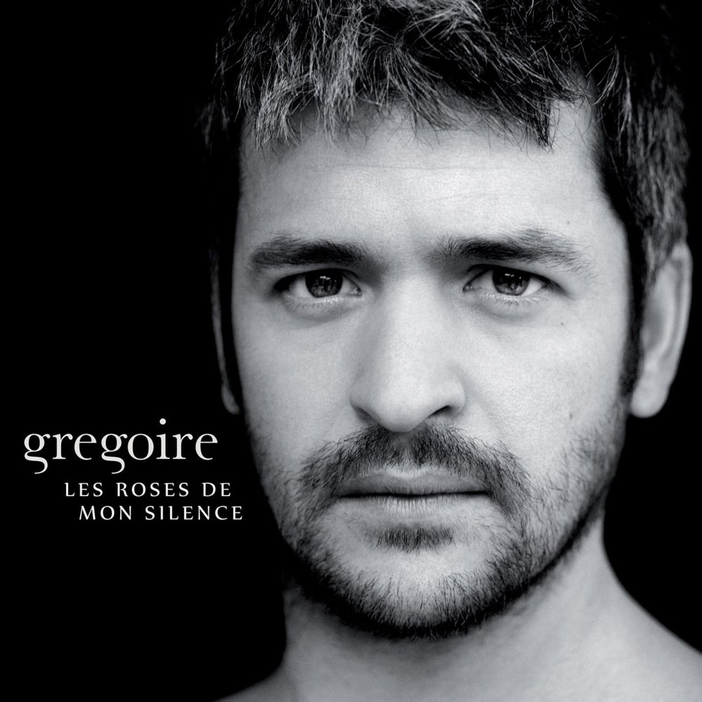 paroles Grégoire Les Roses de mon silence