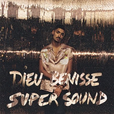 paroles Sneazzy Dieu bénisse Supersound