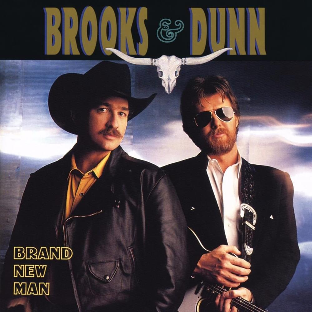 paroles Brooks & Dunn Brand New Man