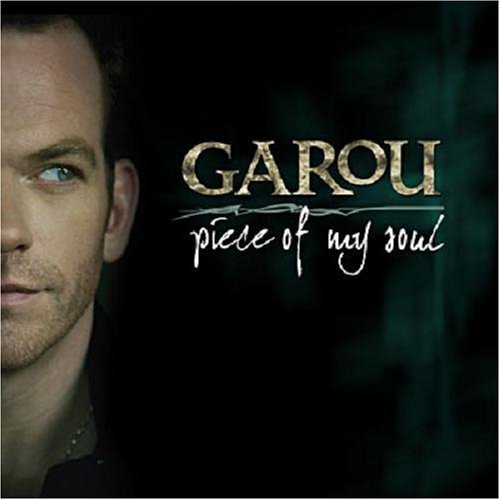 paroles Garou Piece of My Soul