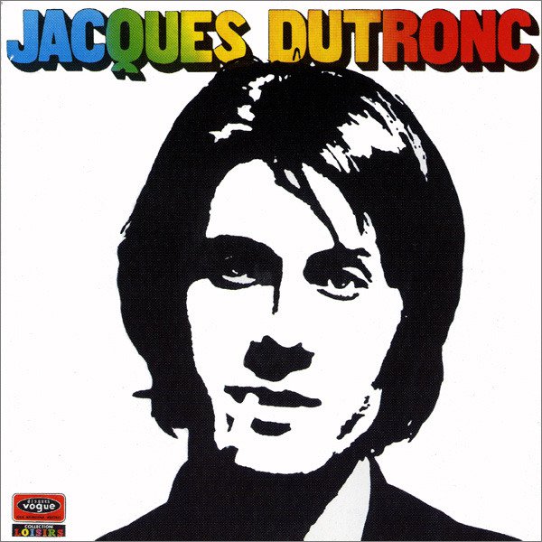 paroles Jacques Dutronc L'idole