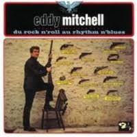 paroles Eddy Mitchell Du rock'n' roll au rhythm'n' blues