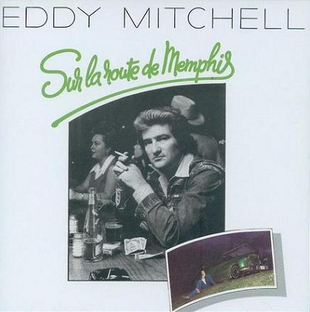 paroles Eddy Mitchell Sur la route de Memphis