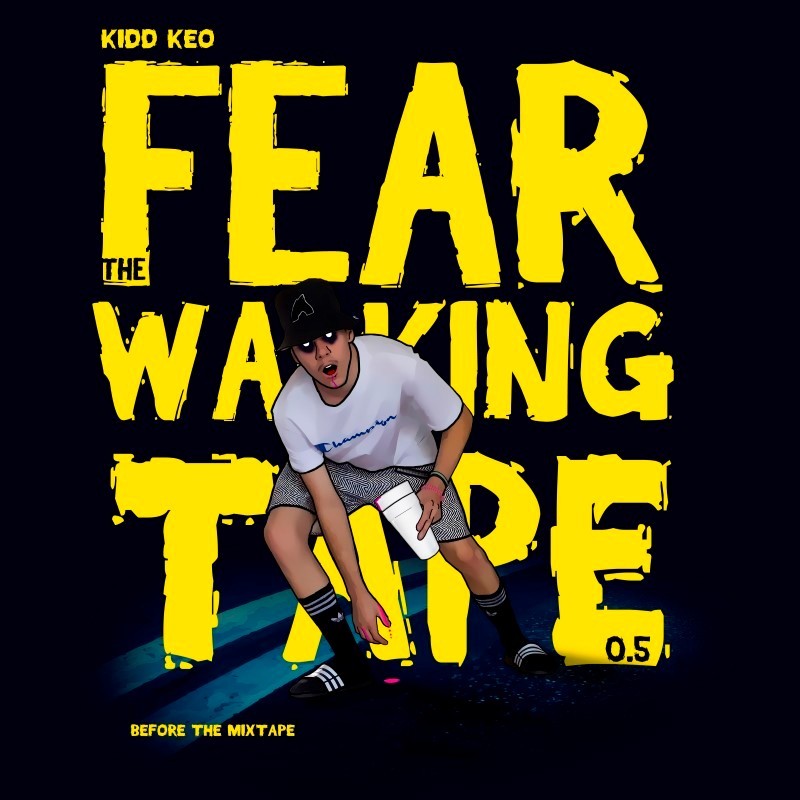 paroles Kidd Keo Fear the walking tape