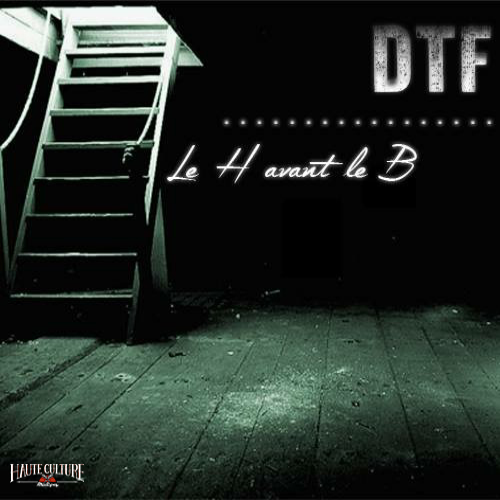 paroles DTF Le H avant le B