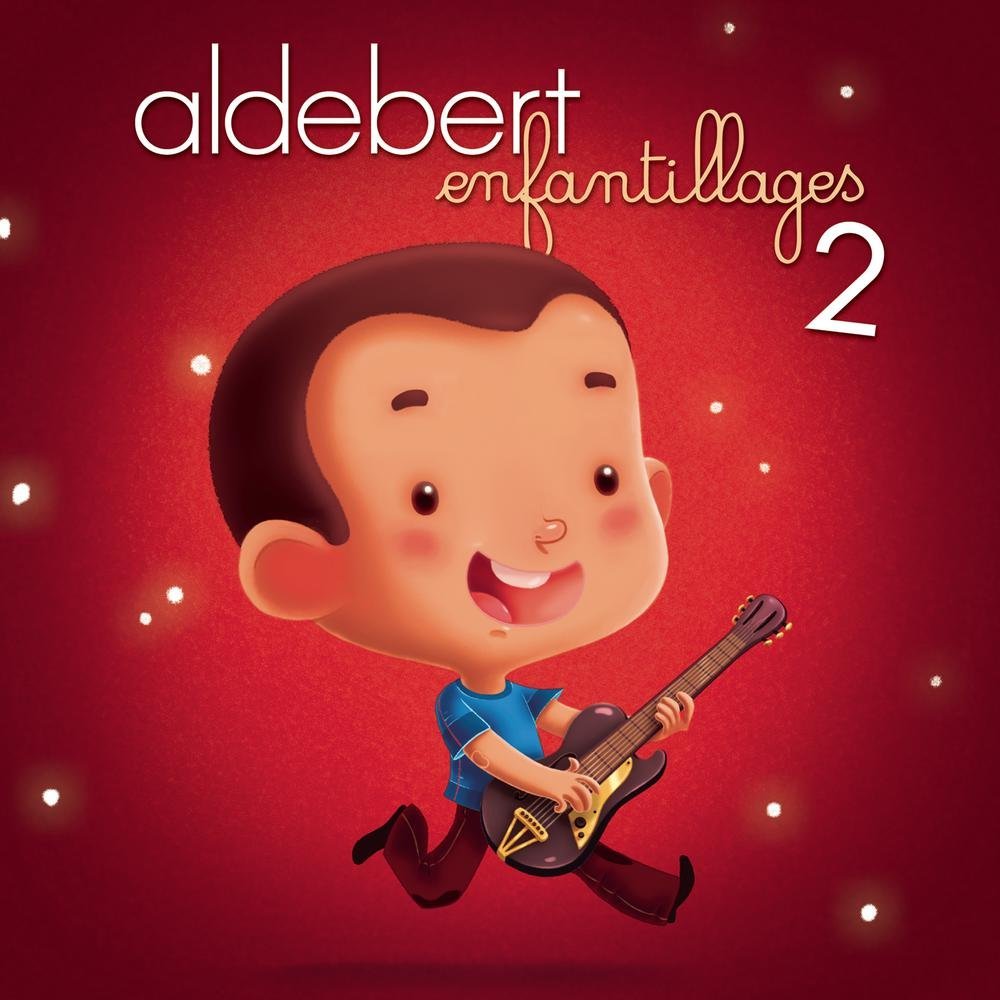 paroles Aldebert Enfantillages 2