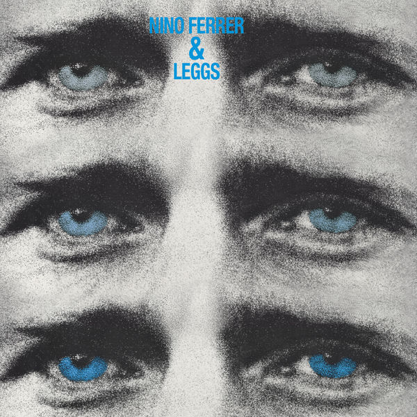 paroles Nino Ferrer Nino Ferrer & Leggs