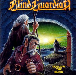 paroles Blind Guardian Follow The Blind