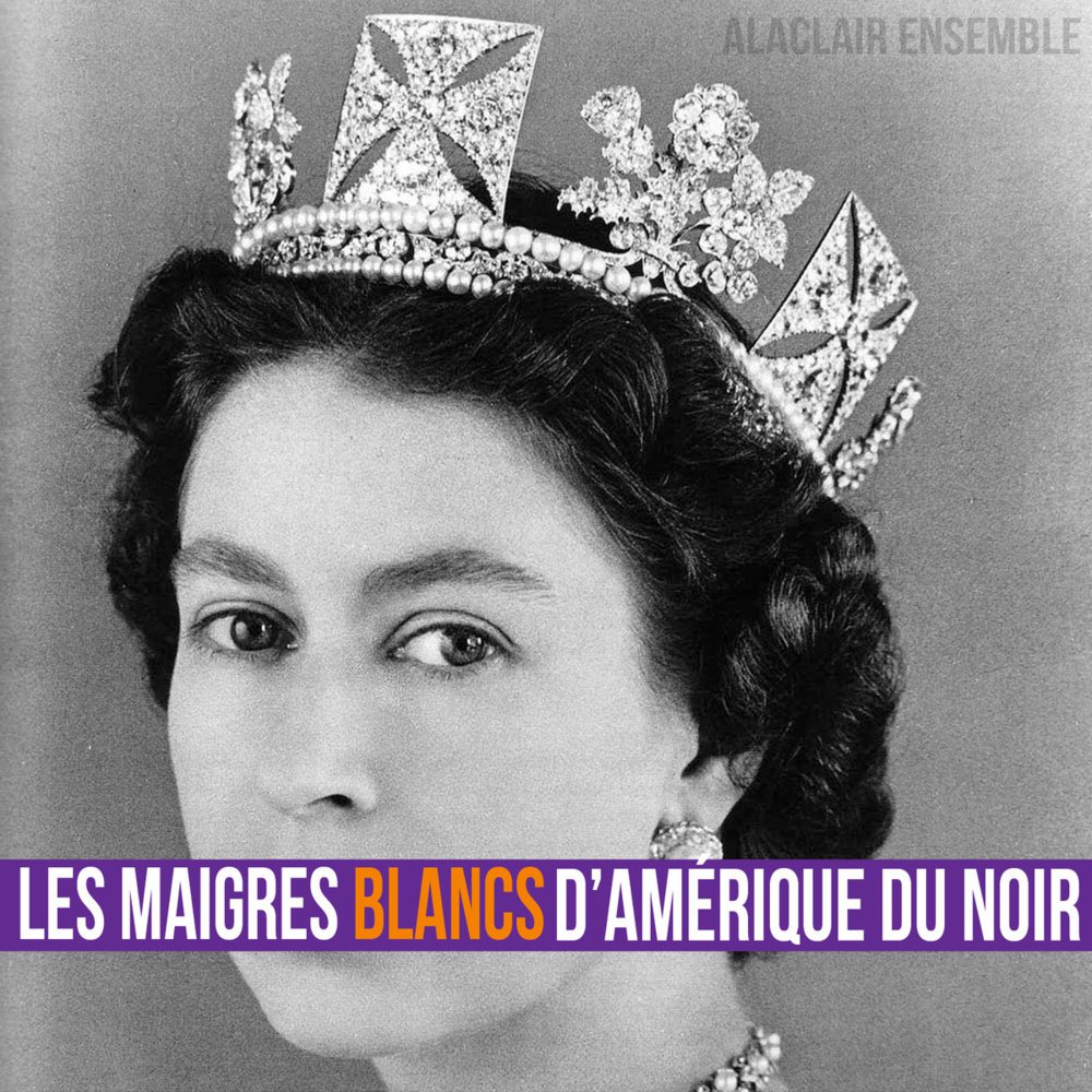 paroles Alaclair Ensemble Le maigres blancs d'Amérique du Noir