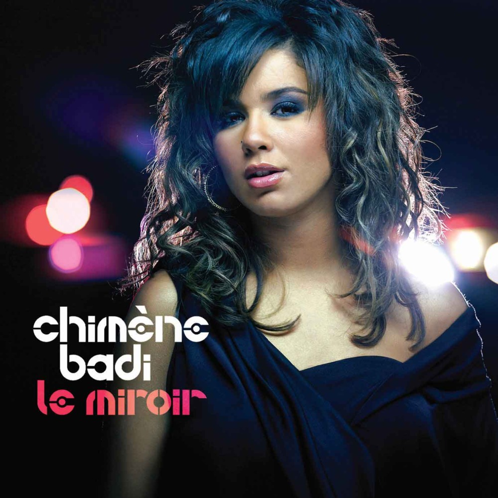 paroles Chimene Badi Le Miroir