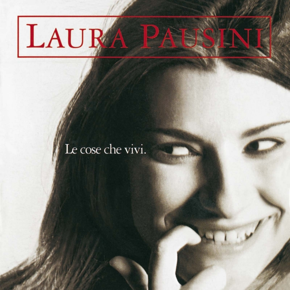 paroles Laura Pausini Le cose che vivi