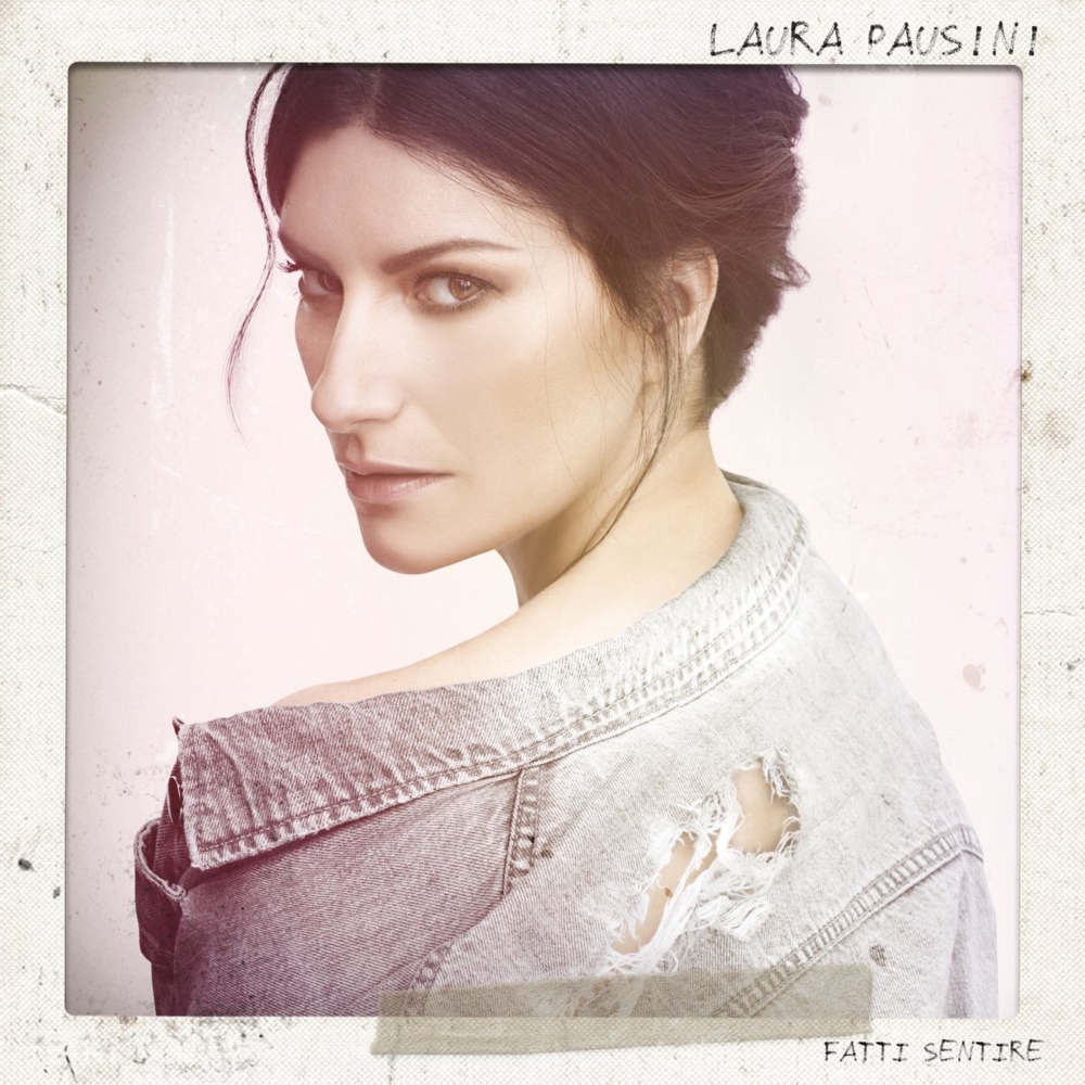 paroles Laura Pausini Fatti Sentire