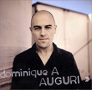 paroles Dominique A Auguri